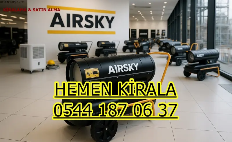 Adana Yüreğir Elektrikli Kiralık Isımak Isıtıcı Kiralama Mazotlu Isıtıcılar