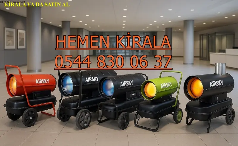 Diyarbakır Kayapınar Elektrikli Kiralık Isımak Isıtıcı Kiralama Mazotlu Isıtıcılar