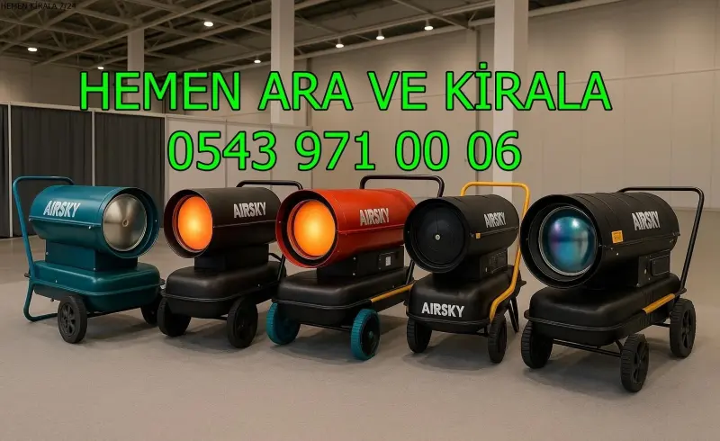 İstanbul Beykoz Elektrikli Kiralık Isımak Isıtıcı Kiralama Mazotlu Isıtıcılar