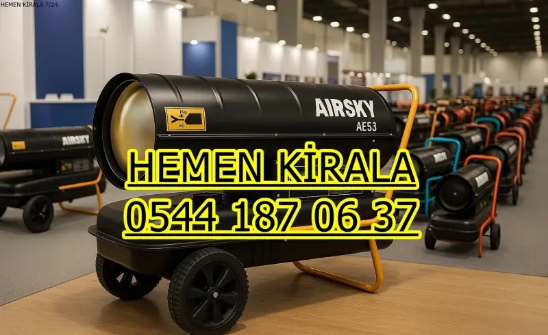 İstanbul Beylikdüzü Elektrikli Kiralık Isımak Isıtıcı Kiralama Mazotlu Isıtıcılar