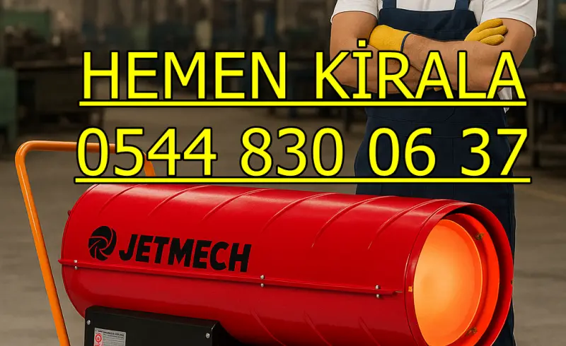 İstanbul Çekmeköy Elektrikli Kiralık Isımak Isıtıcı Kiralama Mazotlu Isıtıcılar