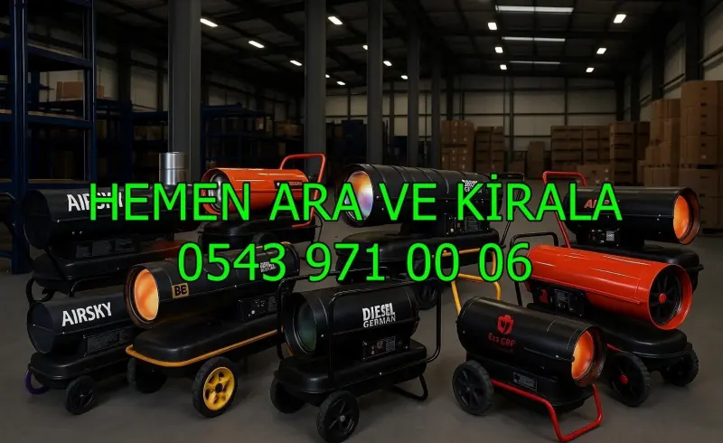 İstanbul Şişli Elektrikli Kiralık Isımak Isıtıcı Kiralama Mazotlu Isıtıcılar