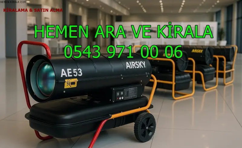 Konya Meram Elektrikli Kiralık Isımak Isıtıcı Kiralama Mazotlu Isıtıcılar