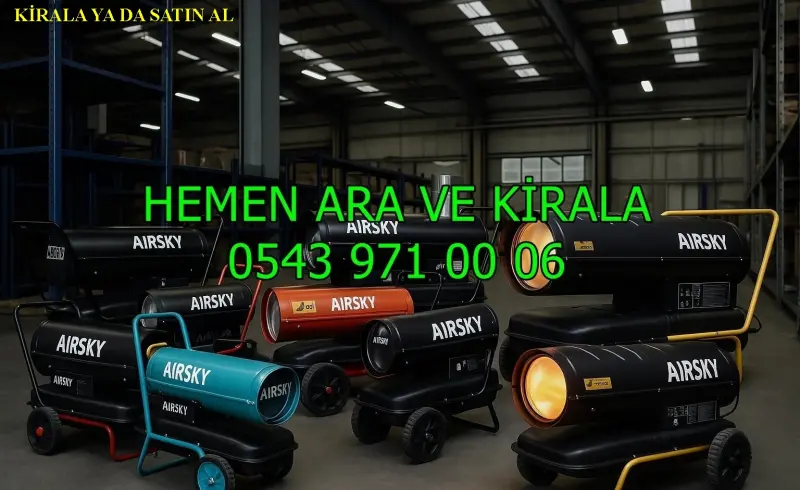 Samsun Atakum Elektrikli Kiralık Isımak Isıtıcı Kiralama Mazotlu Isıtıcılar