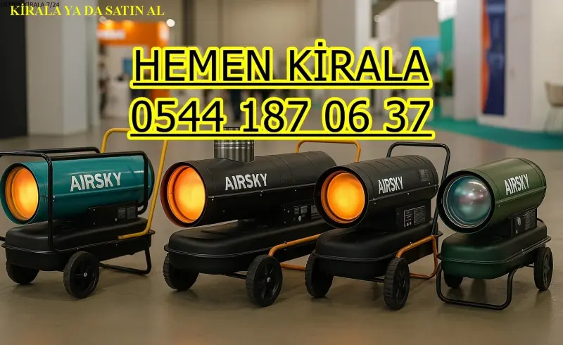 Samsun İlkadım Elektrikli Kiralık Isımak Isıtıcı Kiralama Mazotlu Isıtıcılar